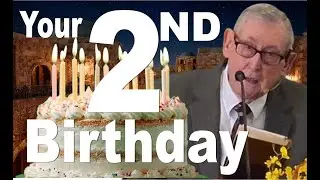 Your 2nd Birthday!! - You MUST be Born Again!!! - John 3