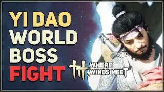 Yi Dao World Boss Fight Where Winds Meet