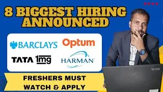 8 BIGGEST HIRING ANNOUNCED | Barclays Graduate Program |  Tata 1mg, Harman, Optum Jobs For Freshers