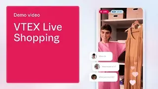 VTEX Live Shopping: create interactive experiences to boost online sales and customer loyalty