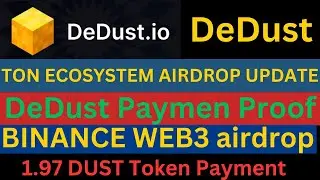 DeDust Airdrop Payment | DUST Token Rewords Prove | Binance Web3 Airdrop | Ton Ecosystem Airdrop