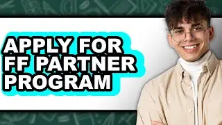 How To Apply For FF Partner Program - Easy Guide
