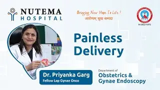 Painless Delivery - Dr. Priyanka Garg. बिना दर्द के Normal Delivery