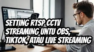 Setting RTSP CCTV Ezviz Untuk Webcam atau Streaming Mudah - 100% Berhasil