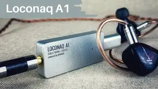 Обзор портативного ЦАП Loconaq A1 - лаконичный Loconaq!🤗
