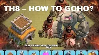 Clash of Clans - Town Hall 8(TH8) GOHO Atack Strategy | The Most Effective Strategy !!!
