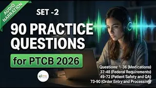 Pass the PTCB 2026: 90 Real Exam Questions + Audio Narration