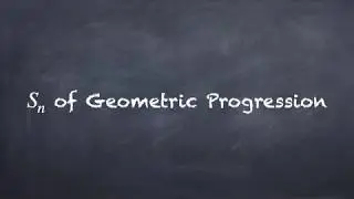 Progression - Sum of First n Terms of Geometric Progression