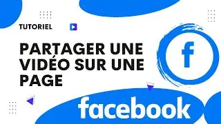 Comment partager une vid&eacute;o sur une page Facebook