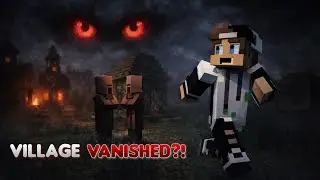 The Village that Vanished!