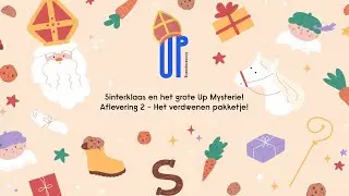 Sinterklaas en het grote Up mysterie | Aflevering 2: Verdwenen pakketje | Voor de kinderen van Up.