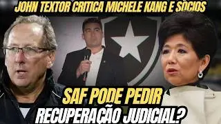 🚨 RESUMÃO SOBRE O BOTAFOGO: JOHN TEXTOR ATACA MICHELLE KANG | BUSCA POR RECUPERAÇÃO JUDICIAL DA SAF?