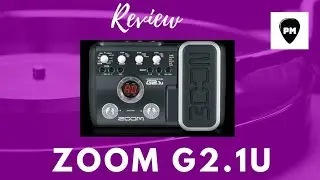 Zoom g2.1u review