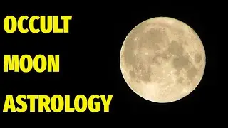 The Moon in Astrology EXPLAINED &ndash; Occult Symbolism and Deeper Truth