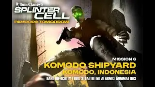 Splinter Cell: Pandora Tomorrow - 6. Komodo Shipyard: Komodo, Indonesia