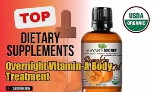 Top 10 Dietary Supplements about Overnight Vitamin-A Body Treatment Selling of 2024