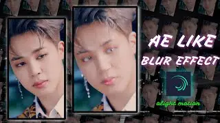 Ae like blur on [alight motion]