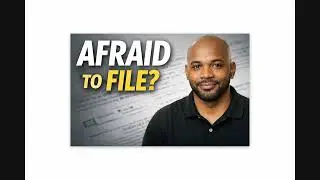 If You&rsquo;re Afraid to File Taxes This Year, Watch This First