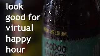 Virtual Happy Hour Tips on Looking Good