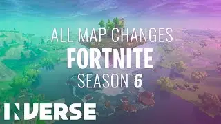 Fortnite Season 6 All New Map Locations! | Inverse