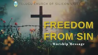 Freedom from Sin | Worship Message | Exodus 17 | TCOSV | Oct 12, 2025