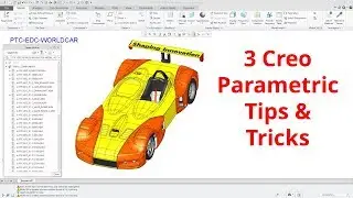 Creo Parametric - 3 Efficiency Tips and Tricks [Demo]