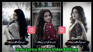Urdu Lyrics Status Video Editing In Inshot | How To Make Urdu Lyrics Status Video Inshot |