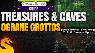 Buried Treasures & Hidden Caves Ograne Grottos - CHAINED ECHOES