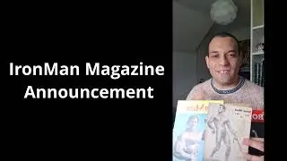 IRONMAN MAGAZINE IS BACK!! MY COLLABORATION WITH JOHN BALIK!!