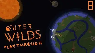 Sun Surfing | Outer Wilds Playthrough #8