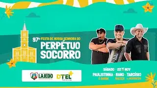3ª NOITE da 97ª FESTA DO PERPÉTUO SOCORRO | Paulistinha e Banda, Mano Walter e Tarcísio do Acordeon