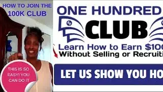 How To Join The 100K Club - Easy Fast No Recruiting