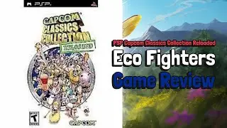 PSP Capcom Classics Collection Reloaded Eco Fighters Game Review