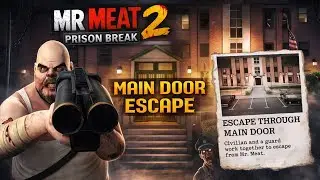 MAIN DOOR ESCAPED || MR. MEAT 2