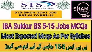 IBA Bps 5 - 15 Jobs Mcqs | STS Mcqs BS 1 se 15 Jobs Mcqs | STS Repeated Mcqs | Mcqs GK, CA, EDS, RK