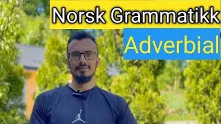 Norsk language# adverbial# desi abroad# adverb#
