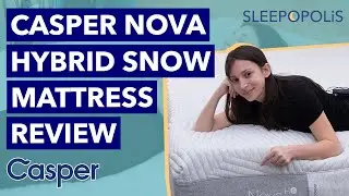 Обзор матраса Casper Nova Hybrid Snow &mdash; мягкий и охлаждающий матрас?