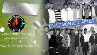 NEW ERITREAN  MIZNGA ERI-EDMONTON ARTIST (ምዝንጋዕ ኤሪኤድምንትን ኣርቲስት)