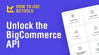 BCtools - Unlock the BigCommerce API