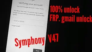 Symphony v47 FRP Lock Remove Done New  Method 2019 | Gmail Unlock your Phone.Security patch