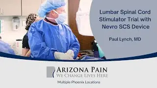 Watch A Lumbar Spinal Cord Stimulator Trial With Nevro SCS Device | Arizona Pain