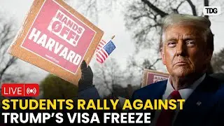 Trump Vs Harvard | LIVE | Harvard Students Protest Trump&rsquo;s Visa Ban for Foreign Students