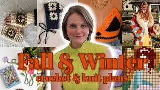 My upcoming Fall & Winter Crochet and Knit Plans!