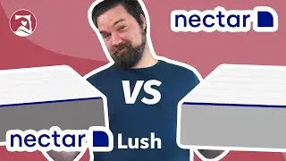Nectar Vs Nectar Lush Mattress Review - Which Nectar Is Right For You?
