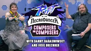 Rift of the NecroDancer | Josie Brechner & Danny Baranowsky | Composers on Composers