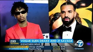 Drake and 21 Savage sued over fake Vogue cover story to promote new album