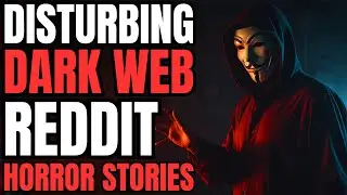 I Paid $10,000 to Watch a Dark Web Red Room: 3 Disturbing Dark Web Horror Stories From Reddit