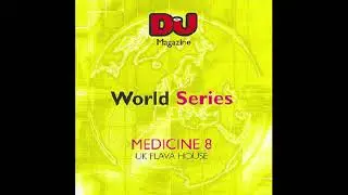 Medicine 8 &lrm;&ndash; DJ World Series: UK Flava House (DJ Magazine &lrm;Sep 2003) - CoverCDs