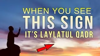 5 HUGE WEATHER SIGNS OF LAYLATUL QADR
