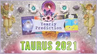 Taurus 2021 Reading | Yearly In Depth Tarot Prediction